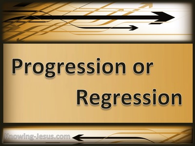 Progression or Regression - Growing In Grace (3)